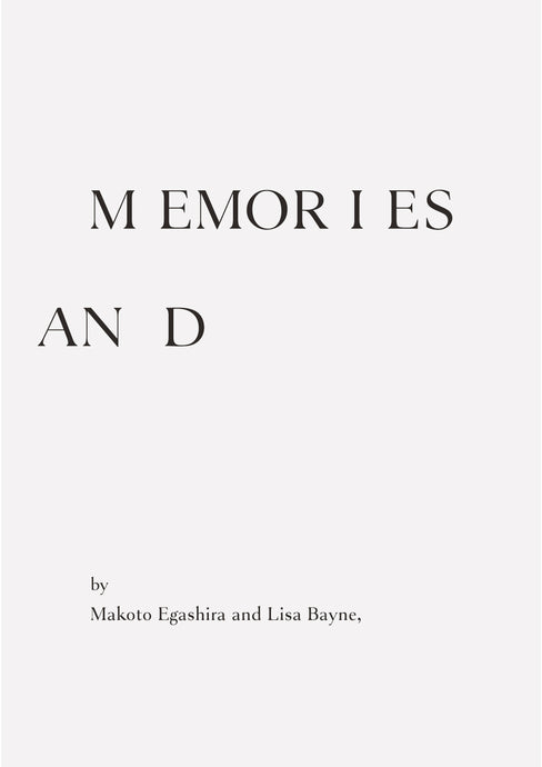 MEMORIES AND MEMORANDUM  -  Part 2 by Makoto Egashira and Lisa Bayne